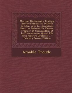 Couverture_Nouveau Dictionnaire Pratique Breton-Frantais Du Dialecte De LTon