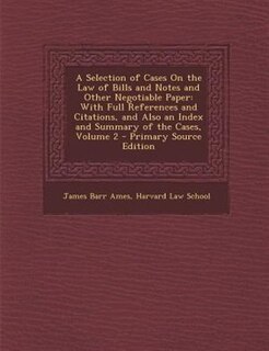 Couverture_A Selection of Cases On the Law of Bills and Notes and Other Negotiable Paper