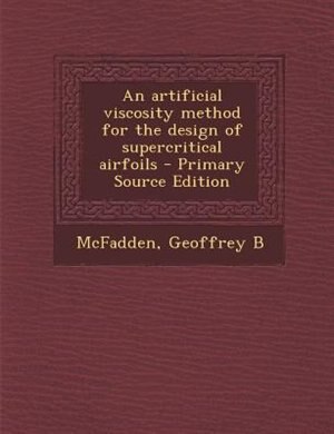 Front cover_An artificial viscosity method for the design of supercritical airfoils - Primary Source Edition