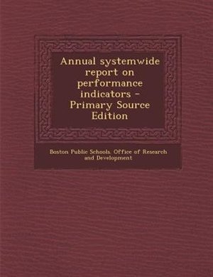 Front cover_Annual systemwide report on performance indicators - Primary Source Edition