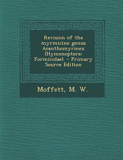 Revision of the Myrmicine Genus Acanthomyrmex (Hymenoptera: Formicidae).
