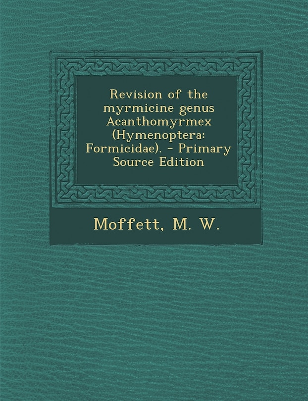 Revision of the Myrmicine Genus Acanthomyrmex (Hymenoptera: Formicidae).