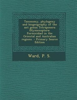 Front cover_Taxonomy, phylogeny and biogeography of the ant genus Tetraponera (Hymenoptera