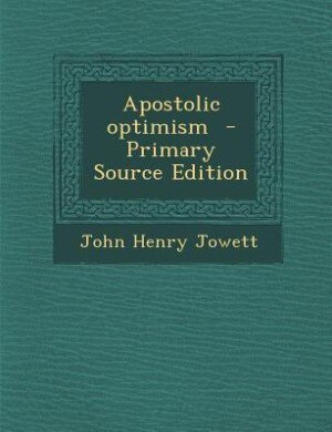 Couverture_Apostolic optimism  - Primary Source Edition