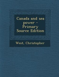 Front cover_Canada and sea power - Primary Source Edition