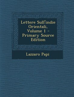 Front cover_Lettere Sull'indie Orientali, Volume 1 - Primary Source Edition