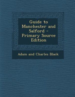 Front cover_Guide to Manchester and Salford - Primary Source Edition