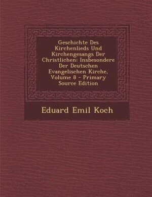 Front cover_Geschichte Des Kirchenlieds Und Kirchengesangs Der Christlichen