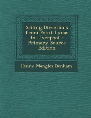 Front cover_Sailing Directions from Point Lynas to Liverpool