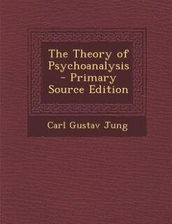 The Theory of Psychoanalysis