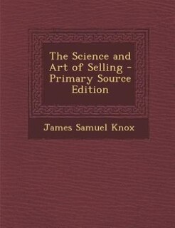 Couverture_The Science and Art of Selling - Primary Source Edition