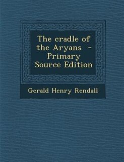 Couverture_The cradle of the Aryans  - Primary Source Edition