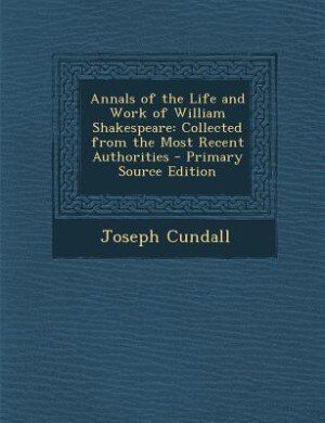 Couverture_Annals of the Life and Work of William Shakespeare