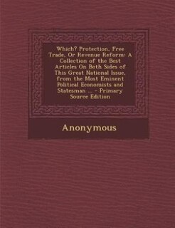Front cover_Which? Protection, Free Trade, Or Revenue Reform