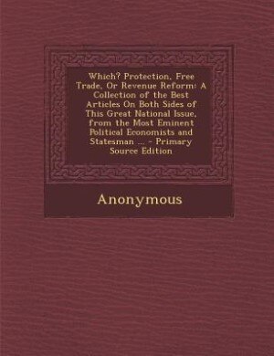 Front cover_Which? Protection, Free Trade, Or Revenue Reform