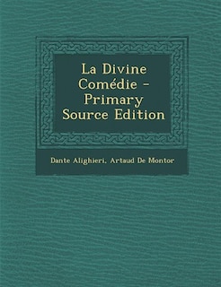 La Divine Comédie - Primary Source Edition