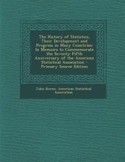 Front cover_The History of Statistics, Their Development and Progress in Many Countries