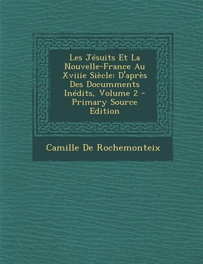 Front cover_Les Jésuits Et La Nouvelle-France Au Xviiie Siècle