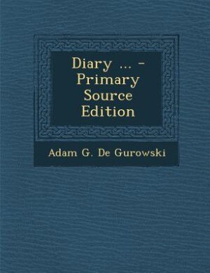 Diary ... - Primary Source Edition