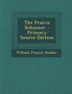 Couverture_The Prairie Schooner - Primary Source Edition