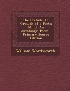 Couverture_The Prelude, Or Growth of a Poet's Mind