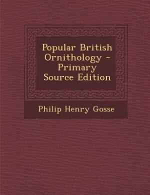 Front cover_Popular British Ornithology - Primary Source Edition