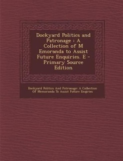 Couverture_Dockyard Politics and Patronage