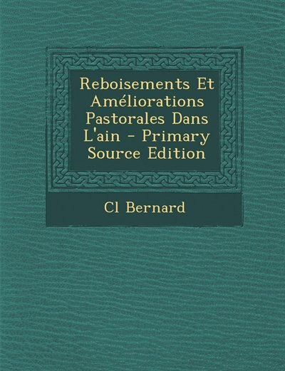 Front cover_Reboisements Et Améliorations Pastorales Dans L'ain - Primary Source Edition