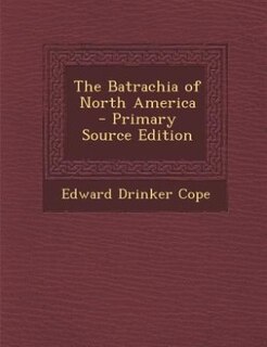 Couverture_The Batrachia of North America - Primary Source Edition