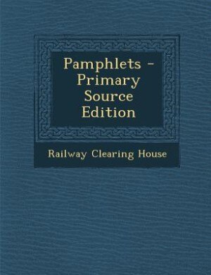 Front cover_Pamphlets - Primary Source Edition