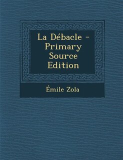 Front cover_La D&eacute;bacle - Primary Source Edition