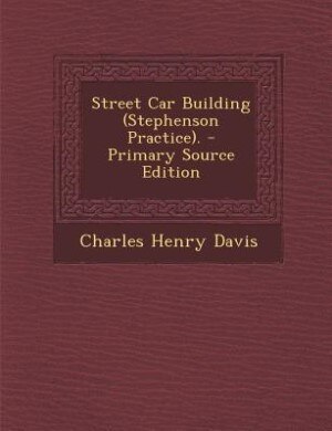 Couverture_Street Car Building (Stephenson Practice). - Primary Source Edition