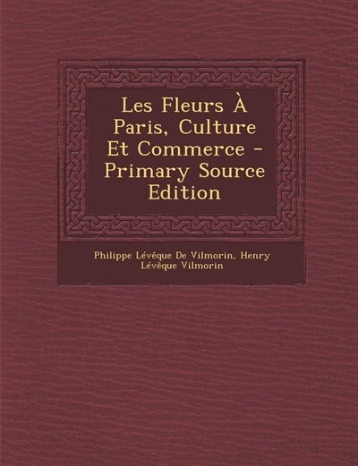 Front cover_Les Fleurs À Paris, Culture Et Commerce - Primary Source Edition
