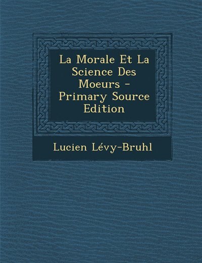 La Morale Et La Science Des Moeurs
