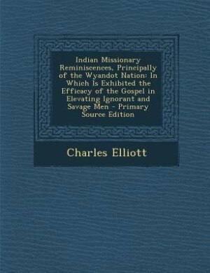 Front cover_Indian Missionary Reminiscences, Principally of the Wyandot Nation