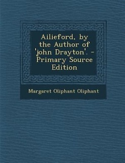 Couverture_Ailieford, by the Author of 'john Drayton'. - Primary Source Edition