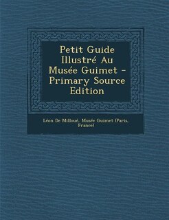 Front cover_Petit Guide Illustré Au Musée Guimet - Primary Source Edition