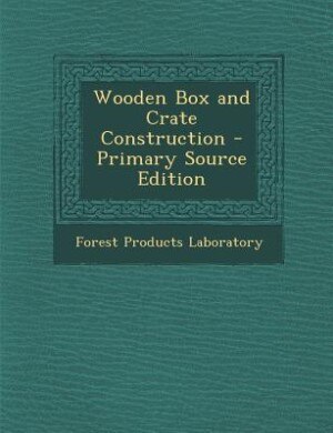 Front cover_Wooden Box and Crate Construction - Primary Source Edition