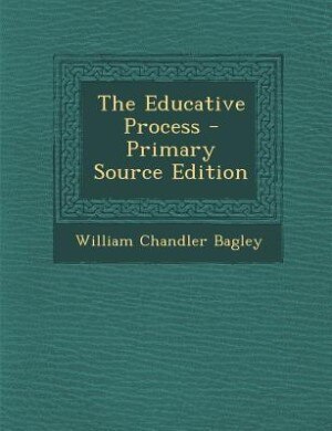Front cover_The Educative Process - Primary Source Edition