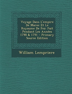 Front cover_Voyage Dans L'empire De Maroc Et Le Royaume De Fez