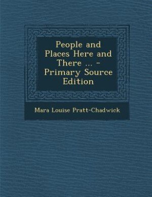 Front cover_People and Places Here and There ... - Primary Source Edition