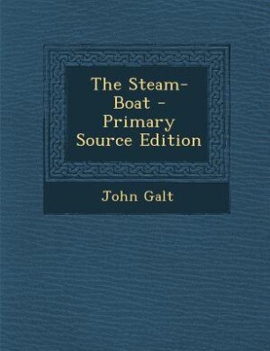 Front cover_The Steam-Boat - Primary Source Edition