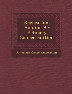 Front cover_Recreation, Volume 9 - Primary Source Edition