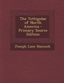 Couverture_The Tettigidae of North America - Primary Source Edition
