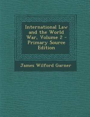 Front cover_International Law and the World War, Volume 2
