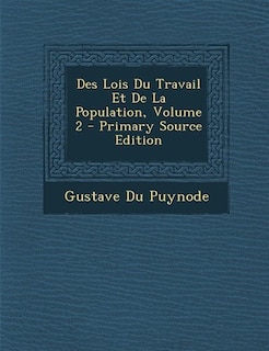 Front cover_Des Lois Du Travail Et De La Population, Volume 2 - Primary Source Edition