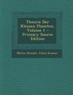 Theorie Der Kleinen Planeten, Volume 1 - Primary Source Edition