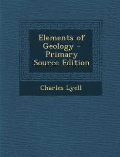Couverture_Elements of Geology - Primary Source Edition