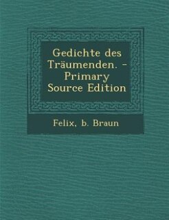 Front cover_Gedichte des Tr&auml;umenden. - Primary Source Edition