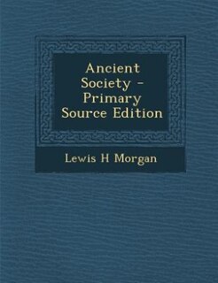 Ancient Society - Primary Source Edition